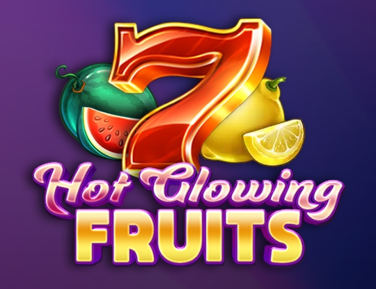 Hot Glowing Fruits